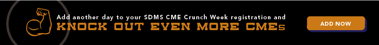 SDMS CME Crunch Week - Add More Days