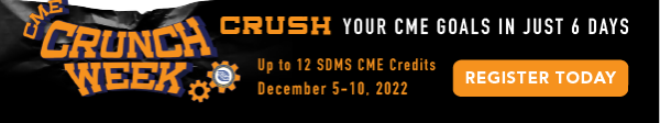 SDMS CME Crunch Week SDMS CME Crunch Week