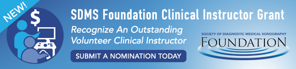 Recognize An Outstanding Volunteer Clinical Instructor with the SDMS Foundation Clinical Instructor Grant! Recognize An Outstanding Volunteer Clinical Instructor with the SDMS Foundation Clinical Instructor Grant!