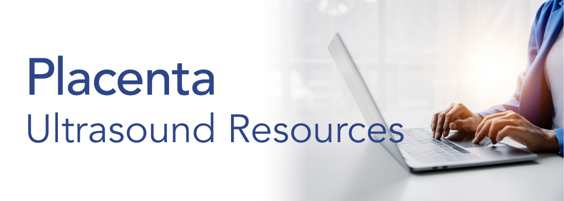 March Placenta Ultrasound Resources