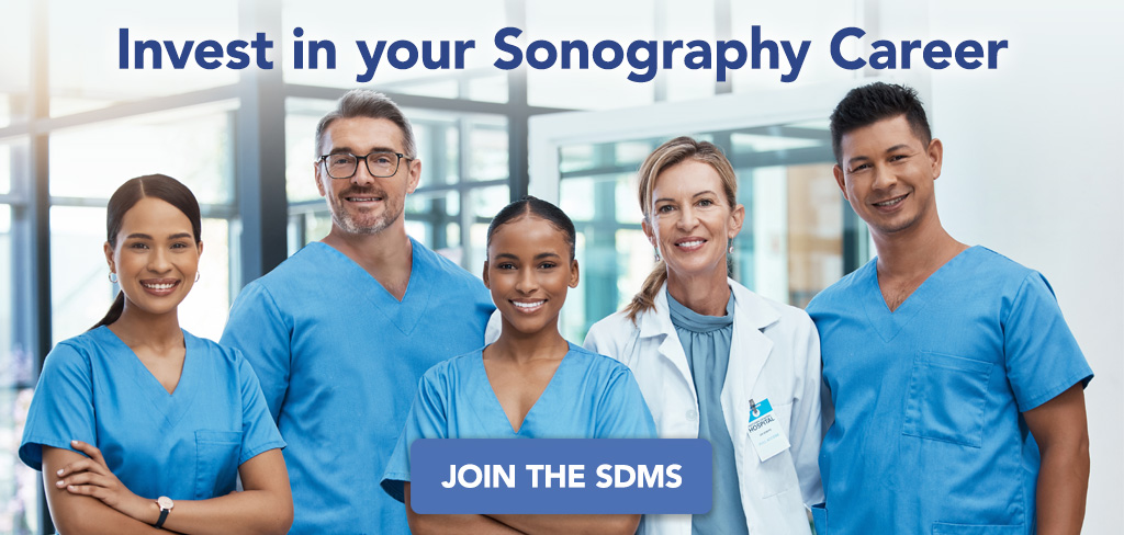 Invest in your Sonography Career - Join the SDMS
