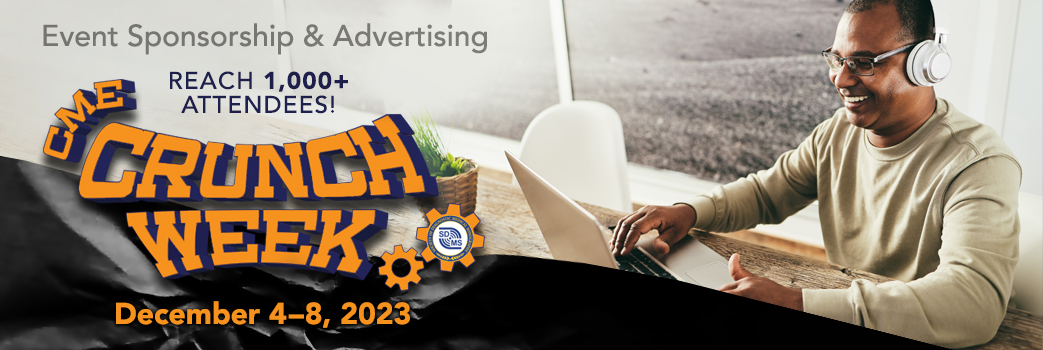 CME Crunch Week - Crush your CME Goals - December 4-8, 2023