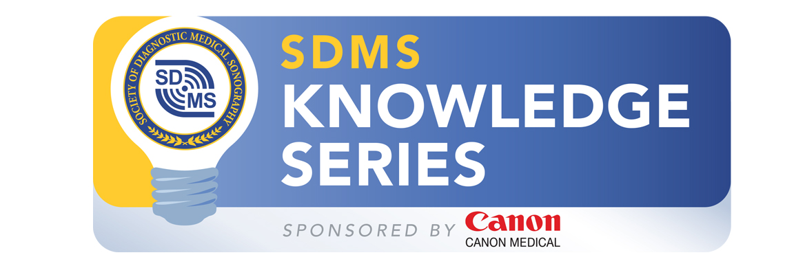 SDMS Knowledge Series - Sponsored by Canon Medical