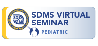 SDMS Virtual Seminar - Pediatric